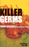 Killer Germs: Rogue Diseases of the Twenty-First Century