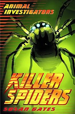 Killer Spiders - Gates, Susan