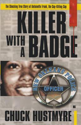 Killer With a Badge - Hustmyre, Chuck