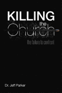 Killing the Church: The Failure to Confront