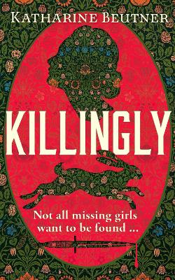 Killingly: A gothic feminist historical thriller, perfect for fans of Sarah Waters and Donna Tartt - Beutner, Katharine