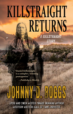 Killstraight Returns: A Daniel Killstraight Novel - Boggs, Johnny D