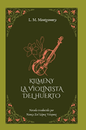 Kilmeny, la violinista del huerto: Una novela de L. M. Montgomery