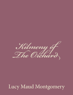 Kilmeny of The Orchard