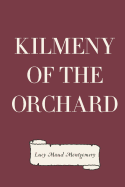 Kilmeny of the Orchard