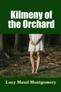 Kilmeny of the Orchard