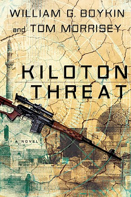 Kiloton Threat - Boykin, William G, LT, and Morrisey, Tom
