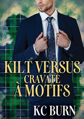 Kilt Versus Cravate  Motifs - Cocquelin, Lorrine (Translated by), and Burn, Kc