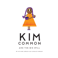 Kim Common and The Big Spill