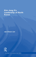 Kim Jong-il's Leadership of North Korea