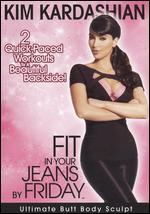 Kim Kardashian: Fit in Your Jeans by Friday - Ultimate Butt Body Sculpt