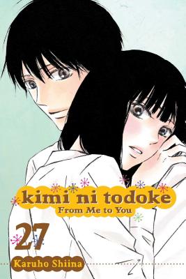 Kimi Ni Todoke: From Me to You, Vol. 27 - Shiina, Karuho