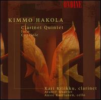 Kimmo Hakola: Clarinet Quintet; Loco; Capriole - Anssi Karttunen (cello); Avanti Quartet; Kari Kriikku (clarinet)