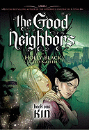 Kin (the Good Neighbors #1): Volume 1 - Black, Holly