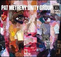 Kin  - Pat Metheny Unity Group