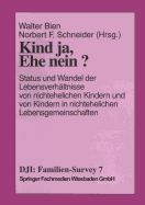 Kind Ja, Ehe Nein?: Status Und Wandel Der Lebensverh?ltnisse Von Nichtehelichen Kindern Und Kindern in Nichtehelichen Lebensgemeinschaften