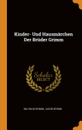 Kinder- Und Hausmrchen Der Brder Grimm