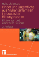 Kinder Und Jugendliche Aus Migrantenfamilien Im Deutschen Bildungssystem: Erklarungen Und Empirische Befunde