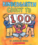 Kindergarten Count to 100 - Rogers, Jacqueline