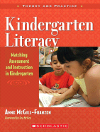 Kindergarten Literacy: Matching Assessment and Instruction in Kindergarten