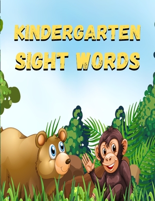 kindergarten sight words: kindergarten sight words: Sight words kindergarten, sight words for preschoolers, sight words first grade, sight words activity workbook, sight words grade 1, high frequency readers, what are sight words kindergarten, words that - Ross, George