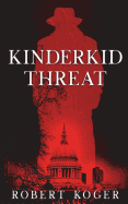 Kinderkid Threat: Threat Series, Book 2