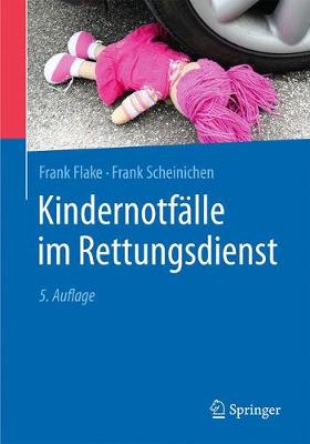 Kindernotflle Im Rettungsdienst - Flake, Frank, and Scheinichen, Frank