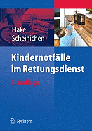 Kindernotf Lle Im Rettungsdienst - Flake, Frank, and Scheinichen, Frank