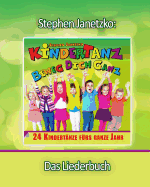 KINDERTANZ - beweg dich ganz! 24 Kindertnze frs ganze Jahr: Das Liederbuch mit allen Texten, Noten und Gitarrengriffen zum Mitsingen und Mitspielen