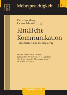 Kindliche Kommunikation - einsprachig und mehrsprachig: mit einer erstmals auf Deutsch publizierten Arbeit von Lev S. Vygotskij "Zur Frage nach der Mehrsprachigkeit im kindlichen Alter"