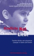 Kindliche Not Und Kindliche Liebe. Familien-Stellen Und Systemische Lsungen in Schule Und Familie Sylvia Gomez Pedra (Autor)