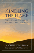 Kindling the Flame: The Art and Science of Cognitive Replenishment