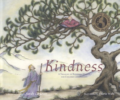 Kindness: A Treasury of Buddhist Wisdom for Children and Parents - Conover, Sarah