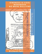 Kindness Is Cool Workbook (No More Bullying): Coloring with Kindness