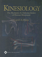 Kinesiology: The Mechanics and Pathomechanics of Human Movement - Oatis, Carol A, PT, PhD