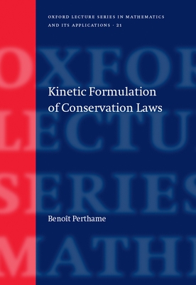 Kinetic Formulation of Conservation Laws - Perthame, Benoit