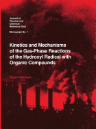 Kinetics and Mechanisms of the Gas-Phase Reactions of the Hydroxyl Radical with Organic Compounds