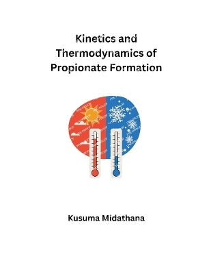 Kinetics and Thermodynamics of Propionate Formation - Midathana, Kusuma