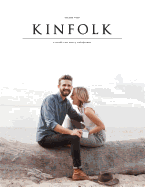 Kinfolk, Volume Four: A Guide for Small Gatherings