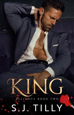 King: Alliance Series Book Two - Tilly, S J