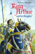 King Arthur and His Knights - Mockler, Anthony