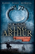 King Arthur, Warrior of the West. M.K. Hume