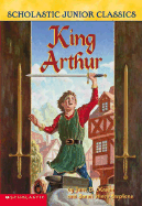 King Arthur - Mason, Jane B (Adapted by), and Stephens, Sarah Hines (Adapted by)