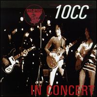 King Biscuit Flower Hour (In Concert) - 10cc