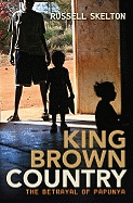 King Brown Country: The betrayal of Papunya