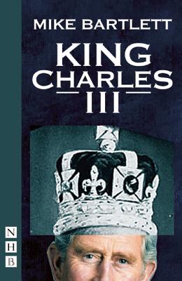 King Charles III - Bartlett, Mike