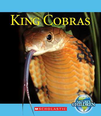 King Cobras (Nature's Children) - Marsico, Katie