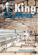 King Cotton: A Tribute to Douglas A.Farnie - Wilson, John F. (Editor)