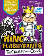King Flashypants and the Creature from Crong: Book 2