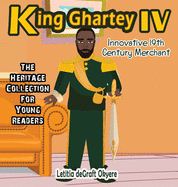 King Ghartey IV: Innovative 19th Century Merchant